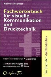 Cover of: Fachwörterbuch für visuelle Kommunikation und Drucktechnik. Nach Stichworten von A- Z geordnet.