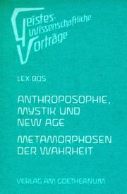 Cover of: Anthroposophie, Mystik und New Age, Metamorphosen der Wahrheit. by Lex Bos