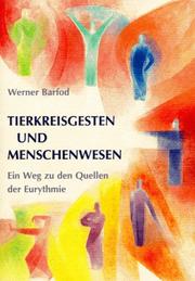 Cover of: Tierkreisgesten und Menschenwesen. Ein Weg zu den Quellen der Eurythmie.