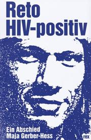 Cover of: Reto, HIV-positiv. Ein Abschied.