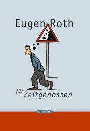 Cover of: Eugen Roth für Zeitgenossen by Eugen Roth