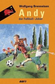 Cover of: Andy, der Fußball- Joker.