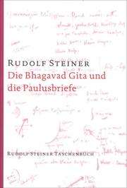 Cover of: Die Bhagavad Gita und die Paulusbriefe. by Rudolf Steiner
