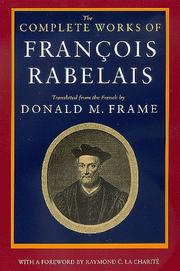Cover of: The Complete Works of Francois Rabelais (Centennial Book; a Wake Forest Studium Book)