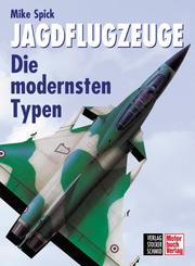 Cover of: Jagdflugzeuge. Die modernsten Typen.