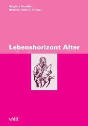 Cover of: Lebenshorizont Alter. Zürcher Hochschulforum