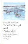 Cover of: Tundra, Sumpf und Birkenduft.