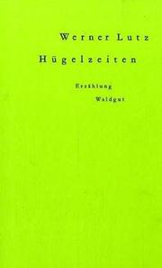 Cover of: Hügelzeiten. by Werner Lutz