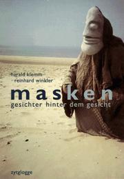Cover of: Masken. Gesichter hinter dem Gesicht. by Harald Klemm, Reinhard Winkler