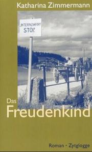 Cover of: Das Freudenkind. by Katharina Zimmermann, Katharina Zimmermann