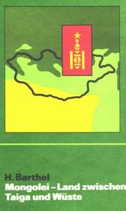 Cover of: Mongolei, Land zwischen Taiga und Wüste