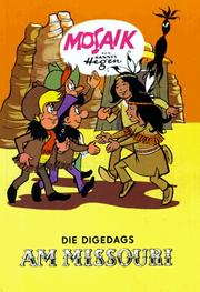 Cover of: Die Digedags, Bd.6, Die Digedags am Missouri