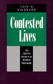 Cover of: Contested lives: the abortion debate in an American community