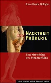 Cover of: Nacktheit und Prüderie. Eine Geschichte des Schamgefühls.