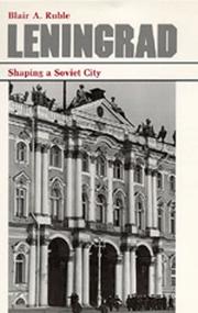 Cover of: Leningrad: shaping a Soviet city