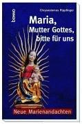 Cover of: Maria, Mutter Gottes, bitte für uns. Neue Marienandachten.