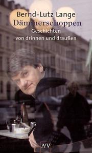 Cover of: Dämmerschoppen. Geschichten von drinnen und draußen. by Bernd-Lutz Lange