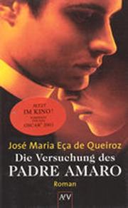 Cover of: Die Versuchung des Padre Amaro. by Eça de Queiroz