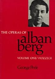 Cover of: The Operas of Alban Berg, Volume I: Wozzeck
