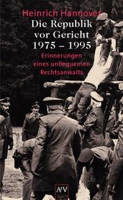 Cover of: Die Republik vor Gericht 1975-1995. Erinnerungen eines unbequemen Rechtsanwalts.