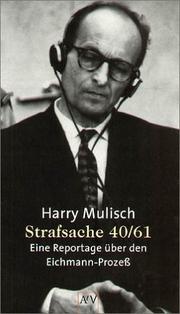 Cover of: Strafsache 40/61. Eine Reportage über den Eichmann- Prozeß. by Harry Mulisch