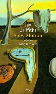 Cover of: Slow Motion. Lob der Langsamkeit.