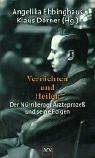Cover of: Vernichten und Heilen. Der Nürnberger Ärzteprozeß und seine Folgen. by Klaus Dörner, Angelika Ebbinghaus
