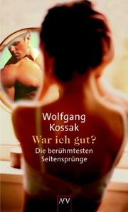 Cover of: War ich gut ? Die berühmtesten Seitensprünge der Geschichte.