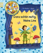Cover of: Ganz schön mutig, kleine Line: Geschichten ab 3 mit Vorleseuhr
