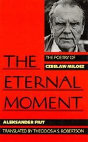 Cover of: eternal moment: the poetry of Czeslaw Milosz