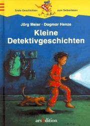 Cover of: Kleine Detektivgeschichten. (Ab 7 J.). by Jörg Meier