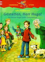 Cover of: Gestatten, Herr Hugo. Ein kleiner Vogel voller Geheimnisse. ( Ab 8 J.).
