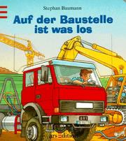 Cover of: Auf der Baustelle ist was los.