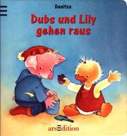 Cover of: Dubs und Lily gehen raus. by Gerlinde Wiencirz, Denitza Georgieva