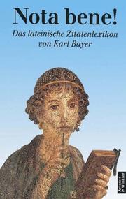 Cover of: Nota bene. Das lateinische Zitatenlexikon. Lateinisch - Deutsch.