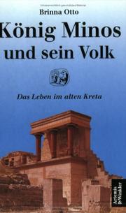 Cover of: König Minos und sein Volk. Das Leben im alten Kreta. by Brinna Otto