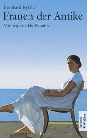 Cover of: Frauen der Antike. Von Aspasia bis Zenobia. by Bernhard Kytzler