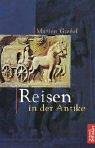 Reisen in der Antike by Marion Giebel