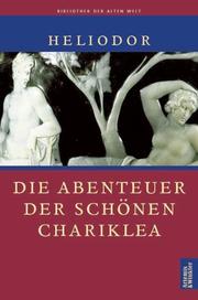 Cover of: Die Abenteuer der schönen Chariklea.