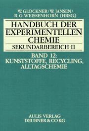 Cover of: Handbuch der experimentellen Chemie Sekundarbereich II, 12 Bde., Bd.12, Kunststoffe, Recycling, Alltagschemie by Rüdiger Blume, Stefan Horn, Walter Jansen, Hans Joachim Bader