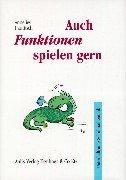 Cover of: Auch Funktionen spielen gern. Unterhaltsame Schulmathematik.