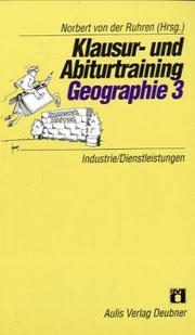 Cover of: Klausur- und Abiturtraining Geographie 3. Industrie/ Dienstleistungen.