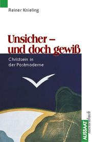Cover of: Unsicher und doch gewiß. Christsein in der Postmoderne.
