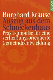 Cover of: Auszug aus dem Schneckenhaus, Praxis-Impulse für eine verheißungsvolle Gemeindeentwicklung