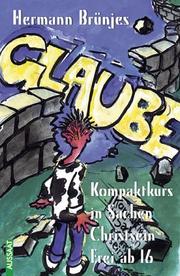 Cover of: Glaube. Kompaktkurs in Sachen Christsein. Frei ab 16.