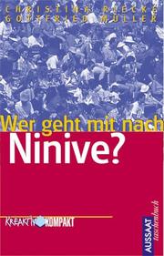 Cover of: Wer geht mit nach Ninive? Anstöße zur Jugendevangelisation. by Christina Riecke, Gottfried Müller