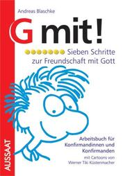 Cover of: G mit. Ringbuch mit Inhalt. Sieben Schritte zur Freundschaft mit Gott.