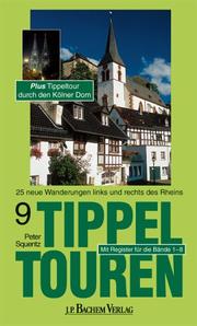 Cover of: Tippeltouren, Bd.9, 25 neue Wanderungen rechts und links des Rheins