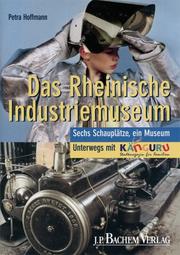 Cover of: Das Rheinische Industriemuseum. Unterwegs mit KÄNGURU. by Petra Hoffmann