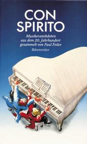 Cover of: Con spirito. Musikeranekdoten aus dem zwanzigsten Jahrhundert.